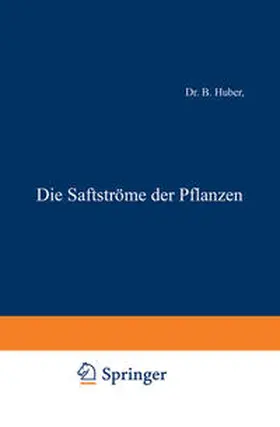 Huber | Die Saftströme der Pflanzen | E-Book | sack.de