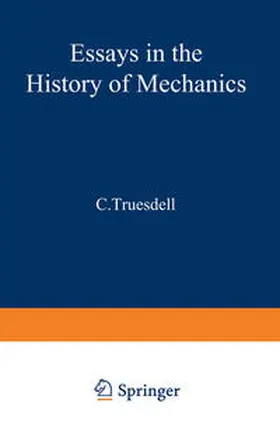 Truesdell |  Essays in the History of Mechanics | eBook | Sack Fachmedien