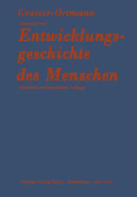 Grosser / Ortmann |  Grundriß der Entwicklungsgeschichte des Menschen | eBook | Sack Fachmedien