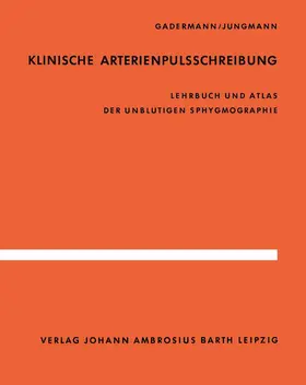 Jungmann / Gadermann |  Klinische Arterienpulsschreibung | Buch |  Sack Fachmedien