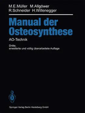Müller / Allgöwer / Schneider |  Manual der OSTEOSYNTHESE | eBook | Sack Fachmedien