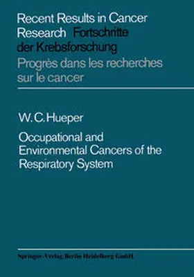 Hueper |  Occupational and Environmental Cancers of the Respiratory System | eBook | Sack Fachmedien