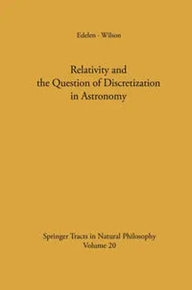 Edelen / Wilson |  Relativity and the Question of Discretization in Astronomy | eBook | Sack Fachmedien