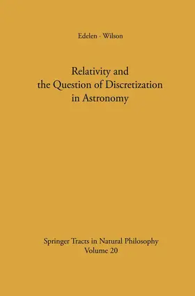 Wilson / Edelen |  Relativity and the Question of Discretization in Astronomy | Buch |  Sack Fachmedien