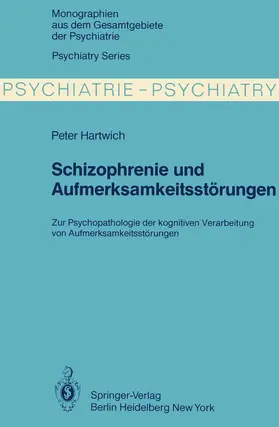 Hartwich |  Schizophrenie und Aufmerksamkeitsstörungen | Buch |  Sack Fachmedien