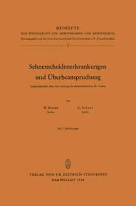 Braun / Vetter |  Sehnenscheidenerkrankungen und Überbeanspruchung | eBook | Sack Fachmedien