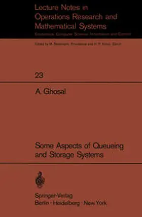 Ghosal |  Some Aspects of Queueing and Storage Systems | eBook | Sack Fachmedien