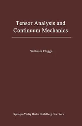 Flügge |  Tensor Analysis and Continuum Mechanics | eBook | Sack Fachmedien