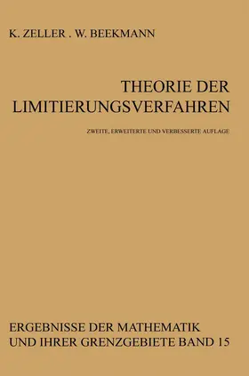 Beekmann / Zeller |  Theorie der Limitierungsverfahren | Buch |  Sack Fachmedien