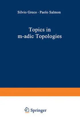 Greco / Salmon |  Topics in m-adic Topologies | eBook | Sack Fachmedien