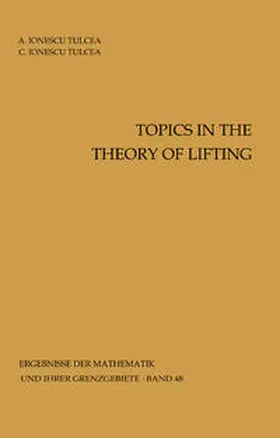 Ionescu Tulcea | Topics in the Theory of Lifting | E-Book | sack.de
