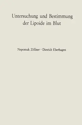 Eberhagen / Zöllner |  Untersuchung und Bestimmung der Lipoide im Blut | Buch |  Sack Fachmedien