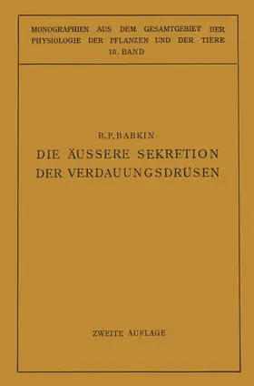 Babkin / Ruhland / Gildmeister |  Die Äussere Sekretion der Verdauungsdrüsen | Buch |  Sack Fachmedien