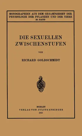 Goldschmidt / Ruhland / Gildmeister |  Die Sexuellen Zwischenstufen | Buch |  Sack Fachmedien