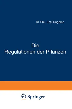 Ungerer / Gildmeister / Goldschmidt |  Die Regulationen der Pflanzen | Buch |  Sack Fachmedien