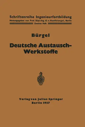 Bürgel / Hanffstengel |  Deutsche Austausch-Werkstoffe | Buch |  Sack Fachmedien