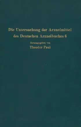 Dietzel / Wagner / Paul |  Die Untersuchung der Arzneimittel des Deutschen Arzneibuches 6 | Buch |  Sack Fachmedien