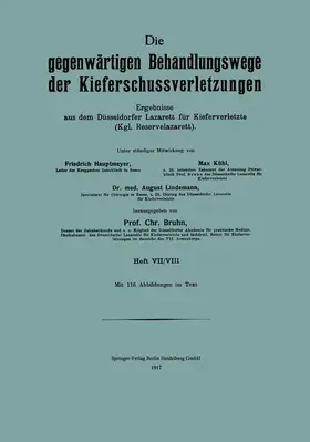 Hautmeyer / Bruhn / Kühl | Die Gegenwärtigen Behandlungswege der Kieferschussverletzungen | Buch | 978-3-642-89164-9 | sack.de