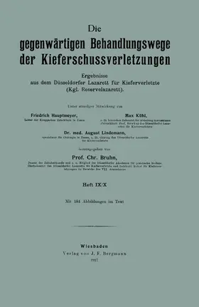 Hautmeyer / Bruhn / Kühl |  Die gegenwärtigen Behandlungswege der Kieferschussverletzungen | Buch |  Sack Fachmedien