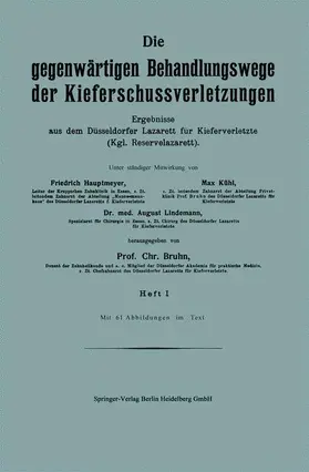 Hautmeyer / Bruhn / Kühl |  Die gegenwärtigen Behandlungswege der Kieferschussverletzungen | Buch |  Sack Fachmedien