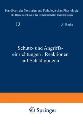 Bethe / Bergmann / Embden |  Schutz- und Angriffseinrichtungen · Reaktionen auf Schädigungen | Buch |  Sack Fachmedien