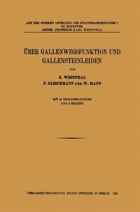 Westphal / Mann / Gleichmann |  Über Gallenwegsfunktion und Gallensteinleiden | Buch |  Sack Fachmedien