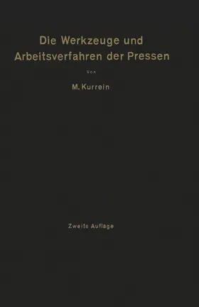 Kurrein / Woodworth |  Die Werkzeuge und Arbeitsverfahren der Pressen | Buch |  Sack Fachmedien