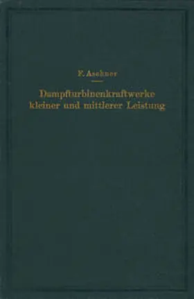 Aschner |  Dampfturbinenkraftwerke kleiner und mittlerer Leistung | Buch |  Sack Fachmedien