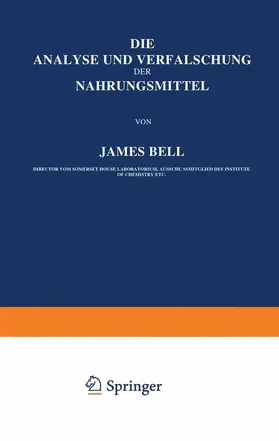 Bell |  Die Analyse und Verfälschung der Nahrungsmittel | Buch |  Sack Fachmedien