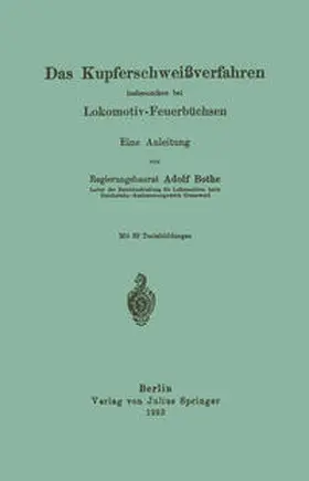 Bothe |  Das Kupferschweißverfahren insbesondere bei Lokomotiv-Feuerbüchsen | Buch |  Sack Fachmedien