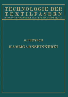 Fritzsch |  Die Wollspinnerei B. Kammgarnspinnerei | Buch |  Sack Fachmedien