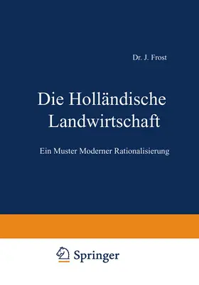 Frost |  Die Holländische Landwirtschaft | Buch |  Sack Fachmedien