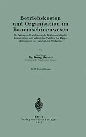 Garbotz |  Betriebskosten und Organisation im Baumaschinenwesen | Buch |  Sack Fachmedien