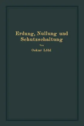 Löbl |  Erdung, Nullung und Schutzschaltung | Buch |  Sack Fachmedien