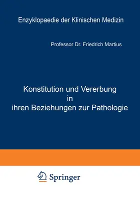 Martius |  Konstitution und Vererbung in ihren Beziehungen zur Pathologie | Buch |  Sack Fachmedien