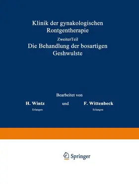 Wintz / Wittenbeck |  Klinik der gynäkologischen Röntgentherapie | Buch |  Sack Fachmedien