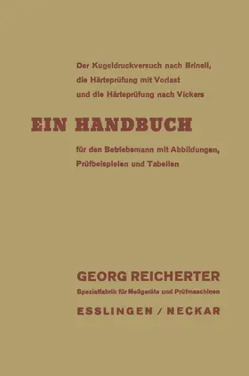 Reicherter |  Der Kugeldruckversuch nach Brinell, die Härteprüfung mit Vorlast und die Härteprüfung nach Vickers | Buch |  Sack Fachmedien