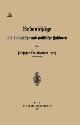 Roth |  Bodenschätze als biologische und politische Faktoren | Buch |  Sack Fachmedien