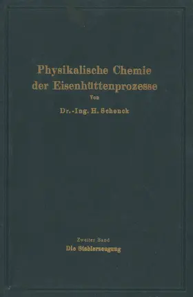 Schenck |  Einführung in die physikalische Chemie der Eisenhüttenprozesse | Buch |  Sack Fachmedien