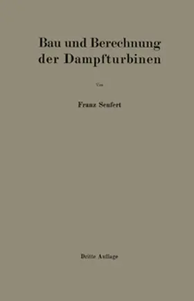 Seufert |  Bau und Berechnung der Dampfturbinen | Buch |  Sack Fachmedien