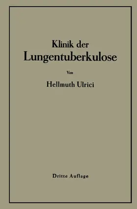 Ulrici |  Klinik der Lungentuberkulose | Buch |  Sack Fachmedien