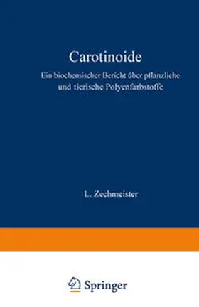 Zechmeister / Gildmeister / Goldschmidt |  Carotinoide | eBook | Sack Fachmedien