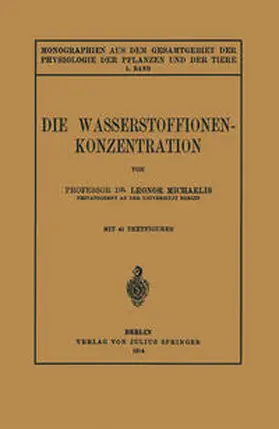 Michaelis / Czapek / Gildmeister |  Die Wasserstoffionen-Konzentration | eBook | Sack Fachmedien