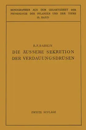 Babkin / Gildmeister / Goldschmidt |  Die Äussere Sekretion der Verdauungsdrüsen | eBook | Sack Fachmedien