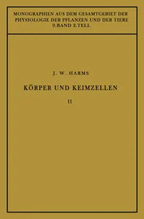 Harms / Gildmeister / Goldschmidt |  Körper und Keimzellen | eBook | Sack Fachmedien