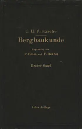 Fritzsche / Heise / Herbst |  Lehrbuch der Bergbaukunde | eBook | Sack Fachmedien