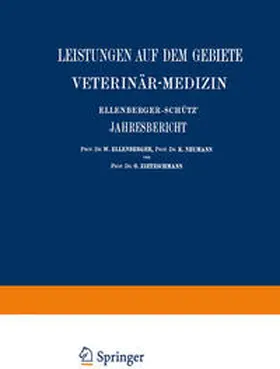 Angeloff / Grimmer / Heuss |  Ellenberger-Schütz' Jahresbericht über die Leistungen auf dem Gebiete der Veterinär-Medizin | eBook | Sack Fachmedien