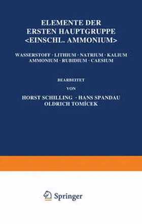 Schilling / Spandau / Tomaícek |  Elemente der Ersten Hauptgruppe; Einschl. Ammonium; | eBook | Sack Fachmedien