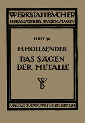Hollaender / Haake |  Das Sägen der Metalle | eBook | Sack Fachmedien
