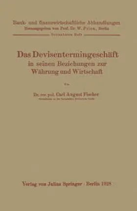 Fischer / Prion |  Das Devisentermingeschäft in seinen Beziehungen zur Währung und Wirtschaft | eBook | Sack Fachmedien